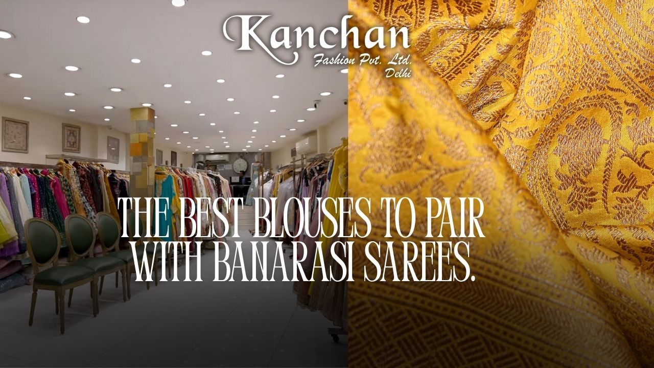 The Best Blouses to Pair with Banarasi Sarees.